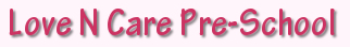 Love N Care Pre-School